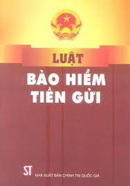 Tài liệu dự án Luật Bảo hiểm tiền gửi (sửa đổi)